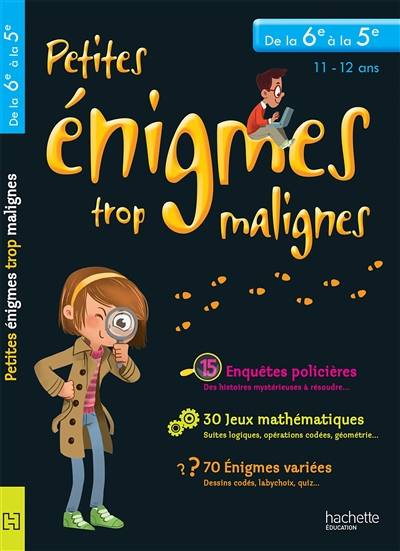 Petites énigmes trop malignes, de la 6e à la 5e, 11-12 ans | Michèle Lecreux, Alexandre Arlène