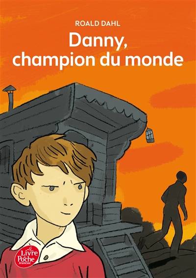 Danny, champion du monde | Roald Dahl, Jean-Marie Léger