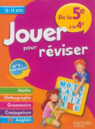 Jouer pour réviser, de la 5e à la 4e, 12-13 ans : maths, orthographe, grammaire, conjugaison, anglais | Michele Lecreux