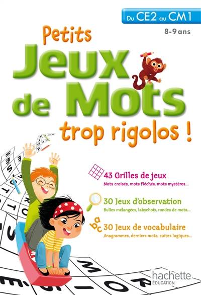 Petits jeux de mots trop rigolos ! du CE2 au CM1, 8-9 ans | Alexandre Arlène