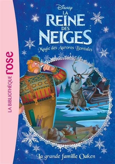 La reine des neiges : magie des aurores boréales. Vol. 20. La grande famille Oaken | Walt Disney company, Jessica Julius, Disney storybook art, Katherine Quénot