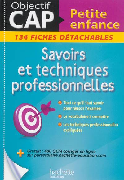 Savoirs & techniques professionnelles CAP petite enfance : 134 fiches détachables | Martine Pascal