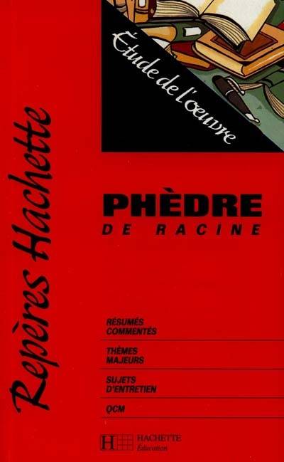 Phèdre de Racine : étude de l'oeuvre | Xavier Darcos, Bruno Roger-Vasselin