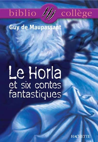 Le Horla et six contes fantastiques | Guy de Maupassant, Hervé Alvado