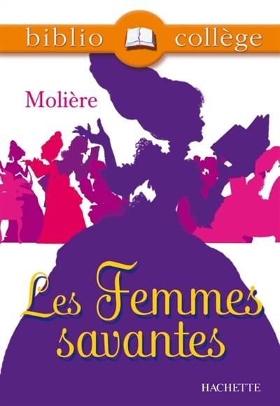 Les femmes savantes | Molière, Marie-Hélène Robinot-Bichet