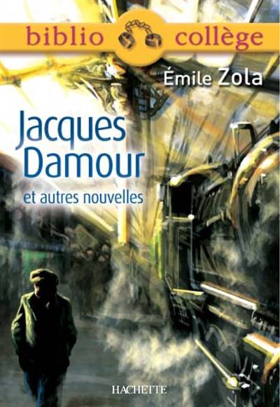 Jacques Damour et autres nouvelles | Emile Zola, Bertrand Louët