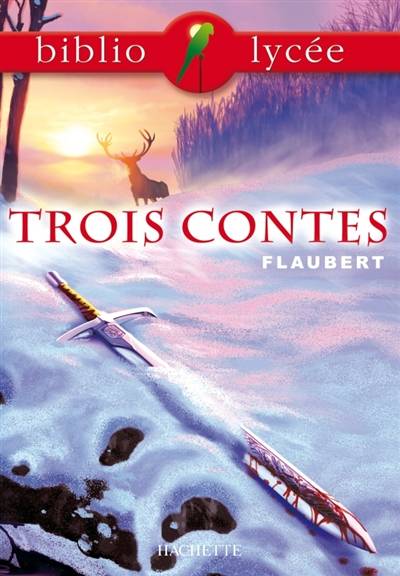 Trois contes : livre de l'élève | Gustave Flaubert, Bertrand Louët