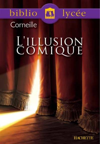 L'illusion comique | Pierre Corneille, Fanny Marin