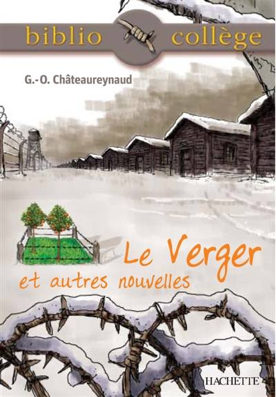 Le verger et autres nouvelles | Georges-Olivier Châteaureynaud, Bertrand Louët