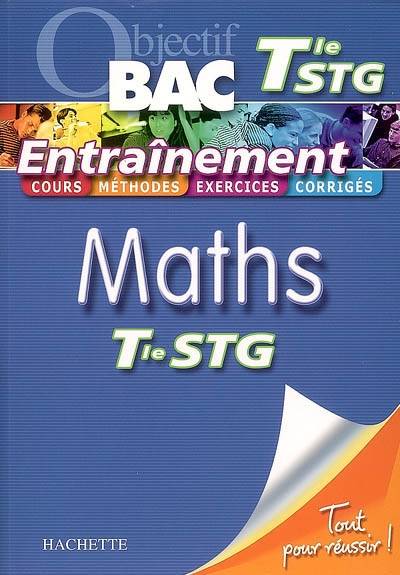 Maths terminale STG | Nathalie Gillet, Stephane Liebart