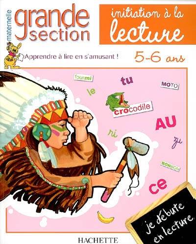 Initiation à la lecture, maternelle grande section, 5-6 ans | Alain Boyer, Alain Boyer