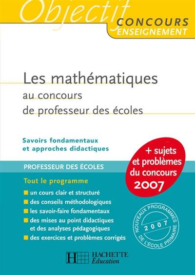 Les mathématiques au concours de professeur des écoles : savoirs fondamentaux et approches didactiques | Alain Descaves