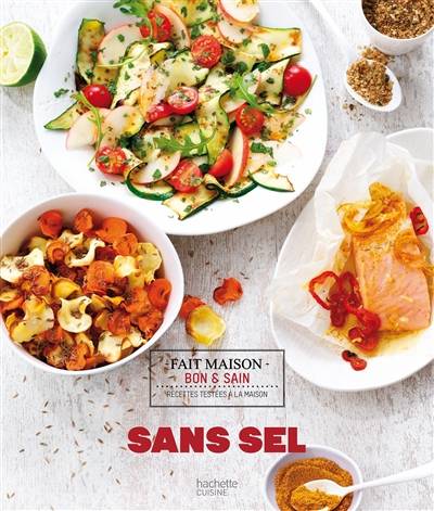 Sans sel : recettes testées à la maison | Clemence Roquefort, Aline Princet, Isabelle Brouant