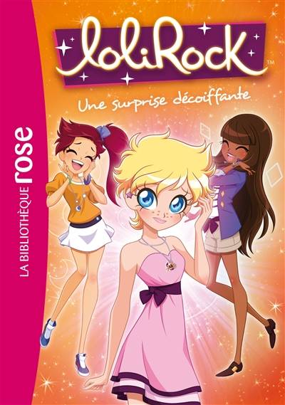 Lolirock. Vol. 8. Une surprise décoiffante | Vanessa Rubio-Barreau