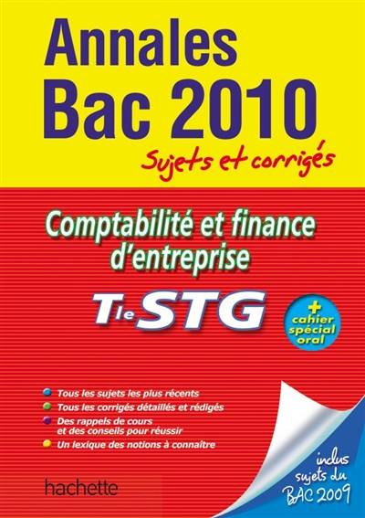 Comptabilité et finance d'entreprise, terminale STG : annales bac 2010, sujets et corrigés | Martine Burnens, Eric Marcel