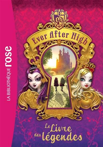 Ever after high. Vol. 1. Le livre des légendes | Shannon Hale, Aude Gwendoline