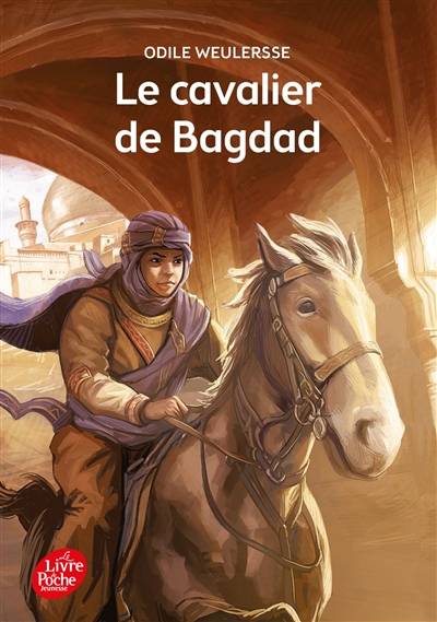 Le cavalier de Bagdad | Odile Weulersse, Yves Beaujard