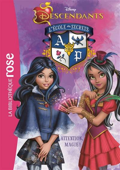 Descendants : l'école des secrets. Vol. 8. Attention, magie ! | Walt Disney company, Jessica Brody, Catherine Kalengula