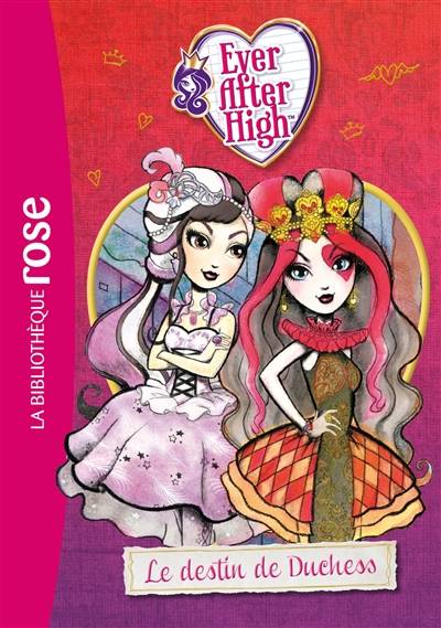 Ever after high. Vol. 5. Le destin de Duchess | Suzanne Selfors, Natacha Godeau