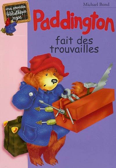 Paddington fait des trouvailles | Michael Bond, Anne Jolly, Sophie Dalle