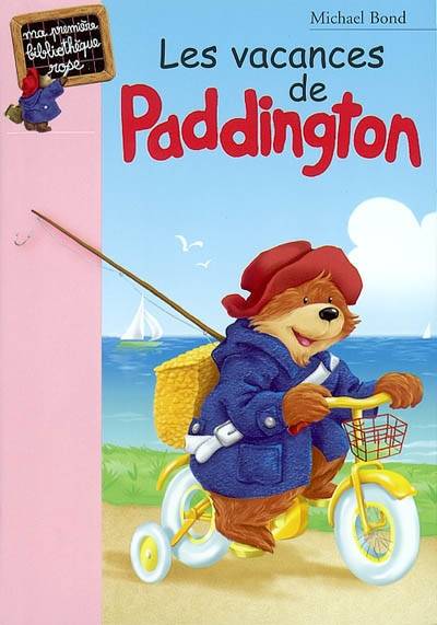 Les vacances de Paddington | Michael Bond, Anne Jolly, Sophie Dalle