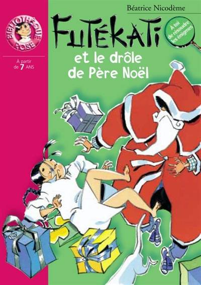 Futékati. Futékati et le drôle de Père Noël | Béatrice Nicodème, François San Millan