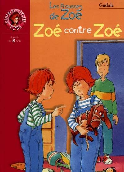 Zoé contre Zoé : les frousses de Zoé | Gudule, Jean-François Dumont