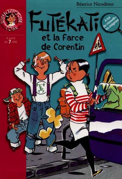 Futékati. Futékati et la farce de Corentin | Béatrice Nicodème, François San Millan