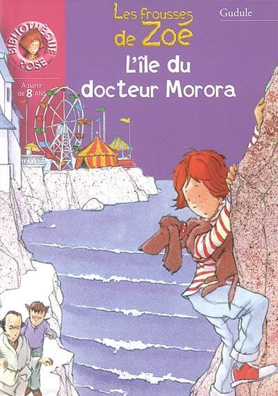 L'île du docteur Morora : les frousses de Zoé | Gudule, Jean-François Dumont, Jean-François Dumont