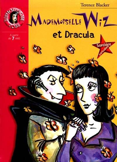 Mademoiselle Wiz et Dracula : Sorcière particulière | Terence Blacker, Antonin Louchard