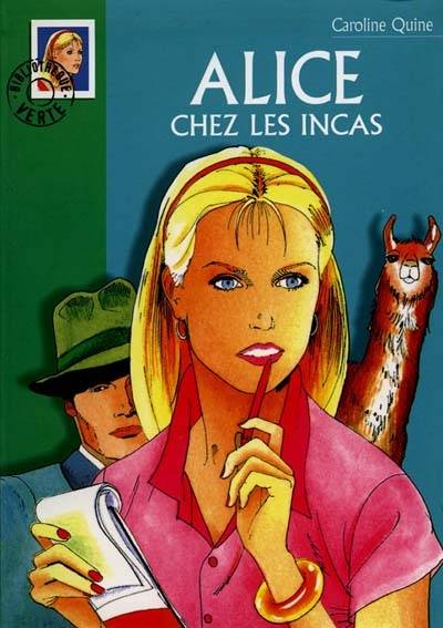 Alice chez les Incas | Caroline Quine