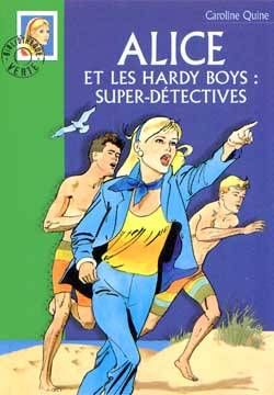 Alice et les Hardy Boys super détectives | Caroline Quine, Franklin W. Dixon