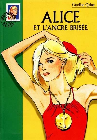 Alice et l'ancre brisée | Caroline Quine, Philippe Daure