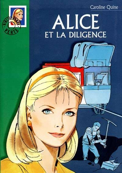 Alice et la diligence | Caroline Quine