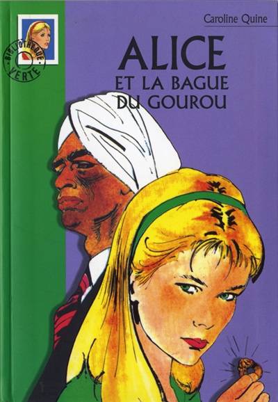 Alice et la bague du gourou | Caroline Quine, Philippe Daure, Lisa Rosenbaum