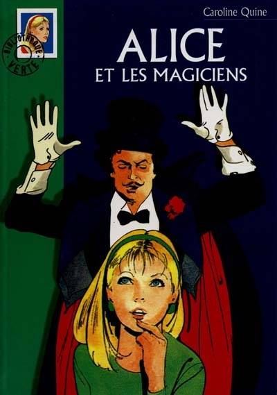 Alice et les magiciens | Caroline Quine, Philippe Daure, Martine Millon