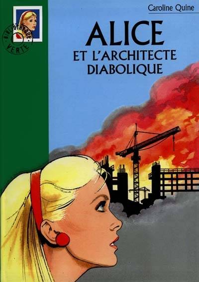 Alice et l'architecte diabolique | Caroline Quine, Philippe Daure