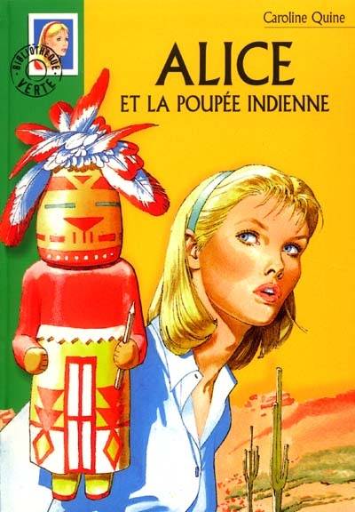 Alice et la poupée indienne | Caroline Quine, Jean-Louis Mercier, Lisa Rosenbaum