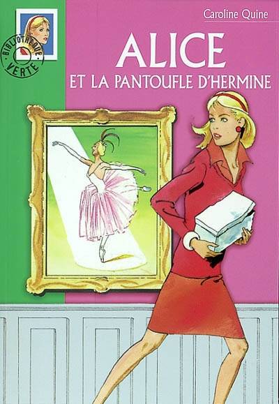 Alice et la pantoufle d'hermine | Caroline Quine, Philippe Daure, Jean Esch