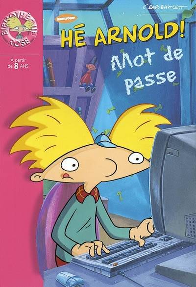 Hé Arnold !. Vol. 2003. Le mot de passe | Craig Bartlett, Tim Parsons, Sophie Dalle