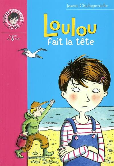 Loulou fait la tête | Josette Chicheportiche, Catel