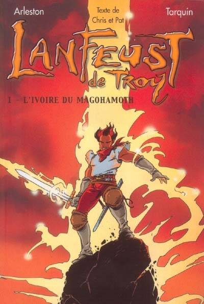 Lanfeust de Troy. Vol. 1. L'ivoire de Magohamoth | Christophe Arleston, Didier Tarquin, Chris, Pat