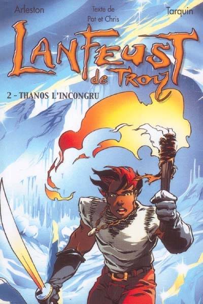 Lanfeust de Troy. Vol. 2. Thanos l'incongru | Christophe Arleston, Didier Tarquin, Chris, Pat