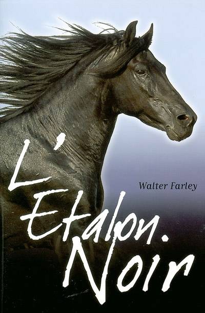 L'étalon noir | Walter Farley, Jacques Brécard, Erik J. Certön, Jean Muray