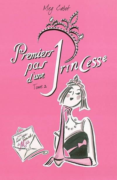 Journal d'une princesse. Vol. 2. Premiers pas d'une princesse | Meg Cabot, Chesley McLaren, Josette Chicheportiche