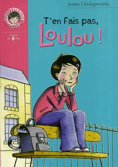 T'en fais pas, Loulou ! | Josette Chicheportiche, Catel