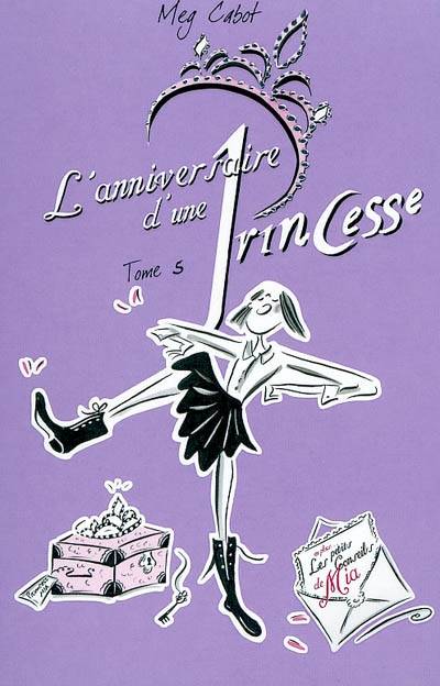 Journal d'une princesse. Vol. 5. L'anniversaire d'une princesse | Meg Cabot, Chesley McLaren