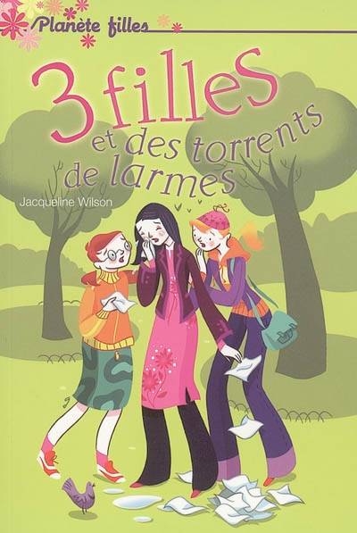 3 filles et des torrents de larmes | Jacqueline Wilson, Blandine Mécheri, Laurence Kiéfé