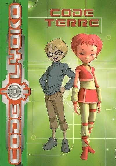 Code Lyoko. Vol. 3. Code Terre | Emmanuelle Fumet, Sophie Decroisette, Alain Serluppus