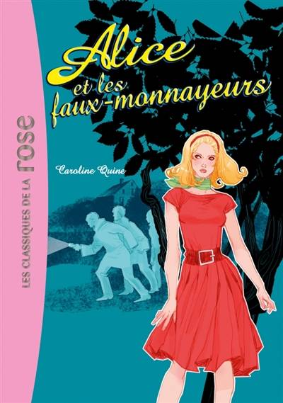 Alice. Vol. 2. Alice et les faux monnayeurs | Caroline Quine, Marguerite Sauvage, Anne Joba